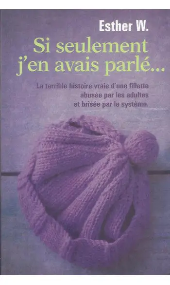 Si seulement j'en avais parlé... ( Esthe