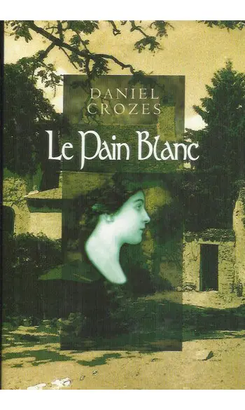 Le pain blanc ( Daniel Crozes )
