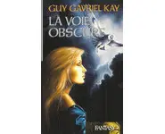 La Tapisserie de Fionavar, tome 3