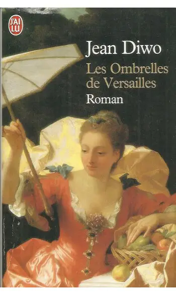 Les Ombrelles de Versailles ( Jean Diwo