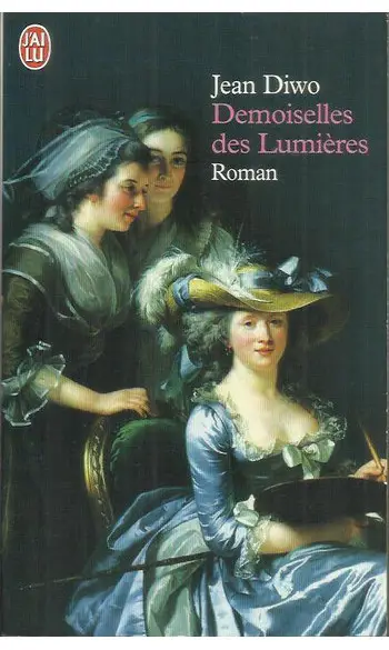Demoiselles des Lumières ( Jean Diwo )