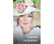 Coeurs en guerre ( Emy Luca )