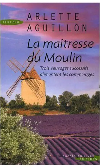 La Maîtresse du Moulin ( Arlette Aguillo