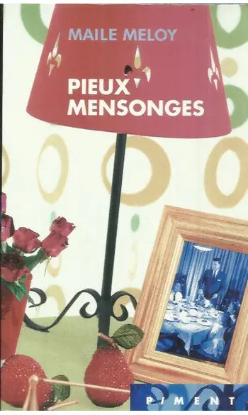 Pieux mensonges ( Maile Meloy )