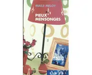 Pieux mensonges ( Maile Meloy )