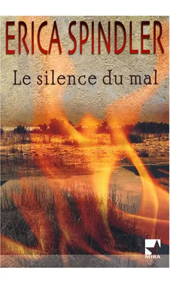 Le silence du mal ( Erica Spindler )