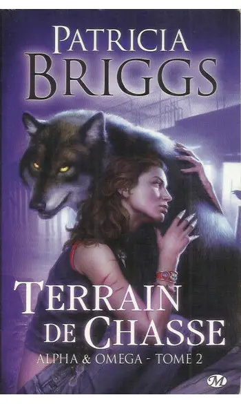 Alpha & Omega, Tome 2 ( Patricia Briggs