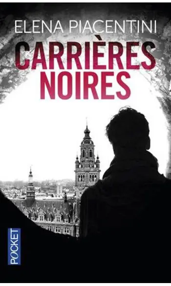 Carrières noires ( Éléna PIACENTINI )