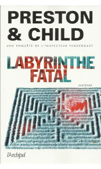 Labyrinthe fatal ( Douglas Preston )