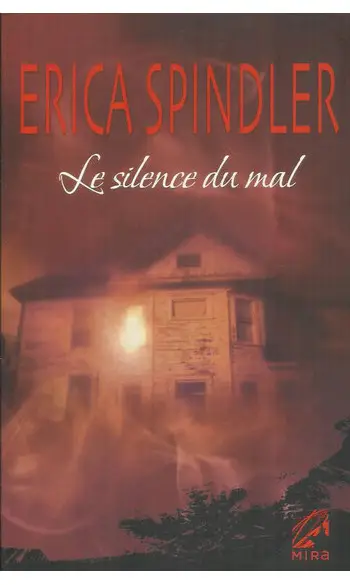 Le silence du mal ( Erica Spindler )