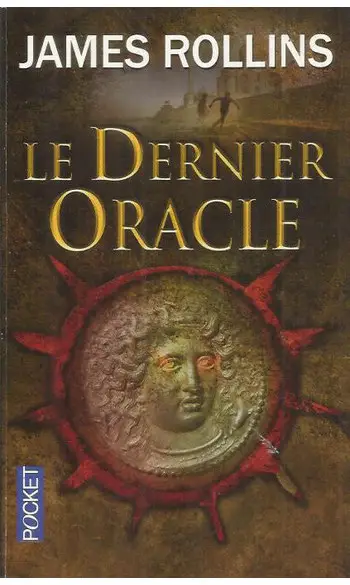 Le dernier oracle ( James ROLLINS )