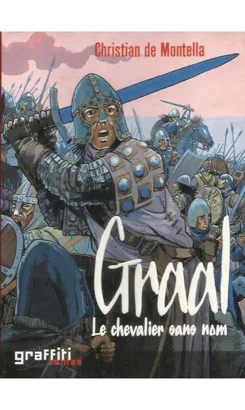 Graal Le chevalier sans nom ( Montella )