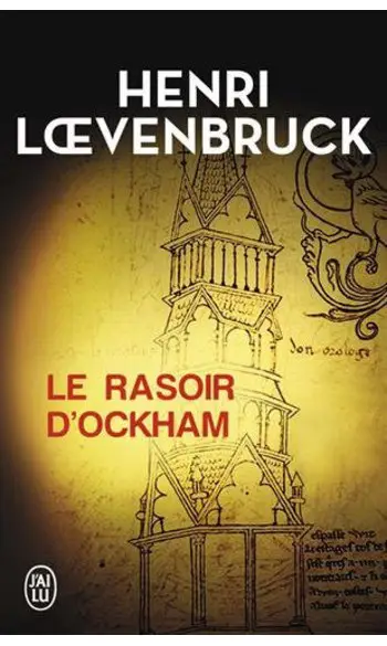 Le Rasoir d'Ockham ( H Loevenbruck )