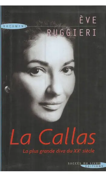 La Callas ( Eve Ruggieri )