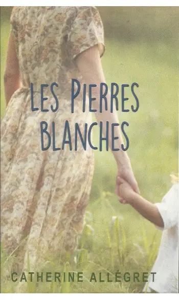 Les pierres blanches ( C Allégret )