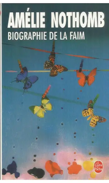 Biographie de la faim ( Amélie Nothomb )