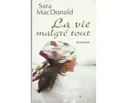 La vie est belle malgré tout ( Sarah Mac