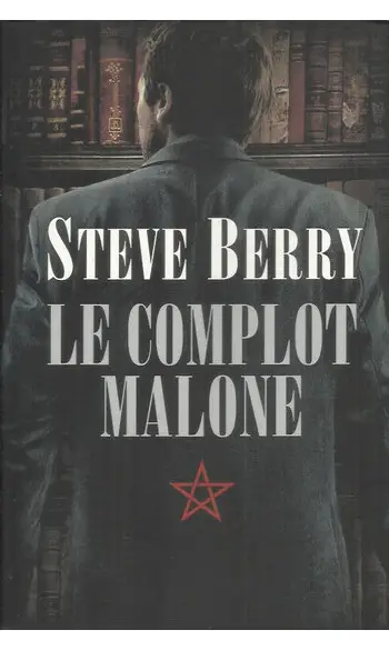 Le Complot Malone ( Steve BERRY )