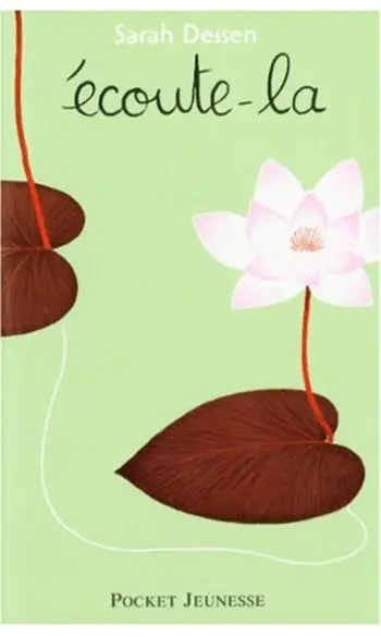 Ecoute-la ( Sarah Dessen )