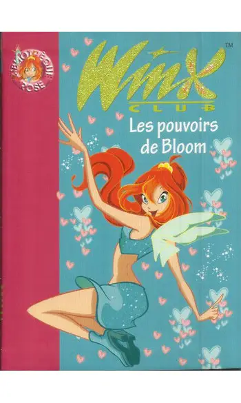 Winx Club, Tome 1 : Les pouvoirs de Bloo