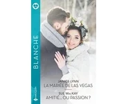 La mariée de Las Vegas - Amitié... ou pa