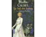 Le Bal des Louves, tome 2 ( CALMEL )