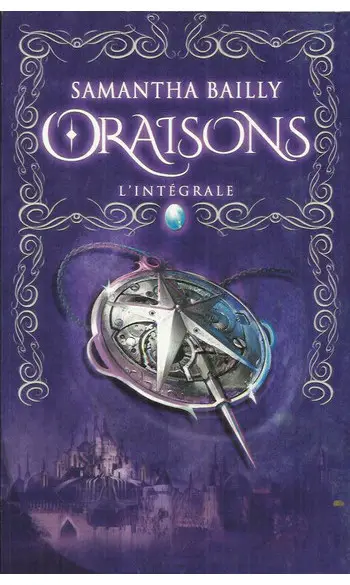 Oraisons - L'intégrale ( Samantha Bailly