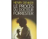 Le procès du docteur Forrester ( Denker