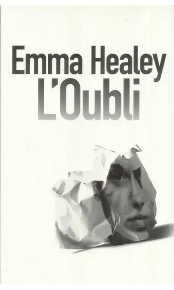 L'Oubli ( Emma HEALEY )
