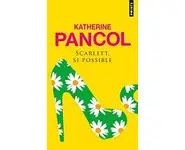 Scarlett, si possible ( Katherine Pancol
