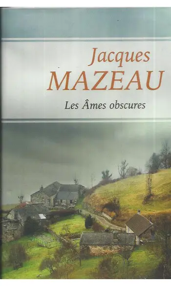 Les Ames obscures ( Jacques Mazeau )