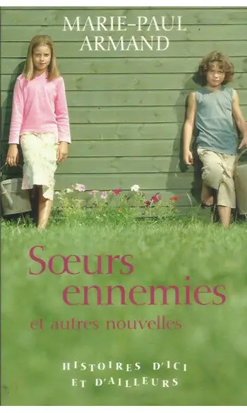 Soeurs Ennemies ( Marie-Paul Armand )