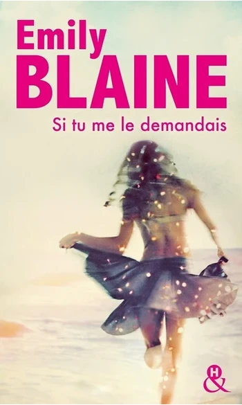 Si tu me le demandais ( Emily Blaine )