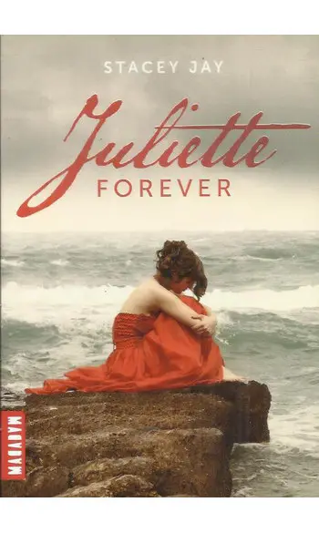 Juliette Forever ( Stacey Jay )