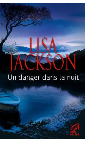 Un danger dans la nuit ( Lisa Jackson )