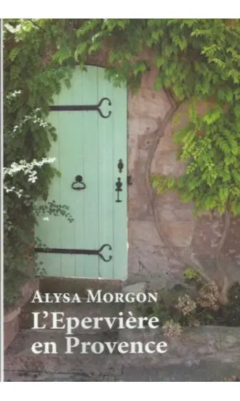 L'Epervière en Provence ( Alysa Morgon )