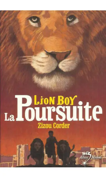 Lion Boy : La Poursuite ( Zizou Corder )