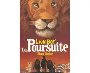 Lion Boy : La Poursuite ( Zizou Corder )