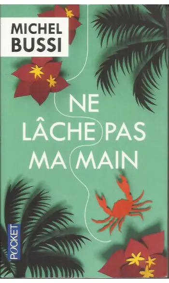 Ne lâche pas ma main ( Michel Bussi )