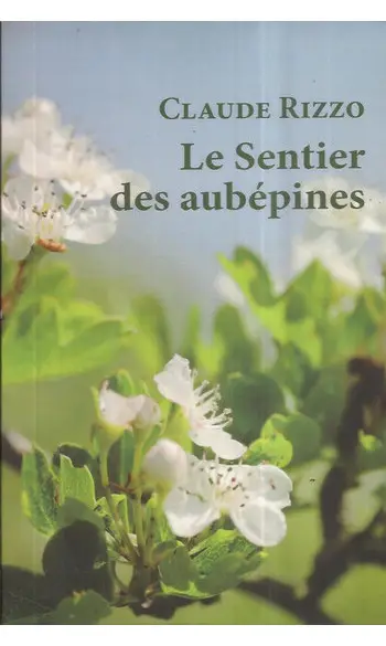 Le Sentier des Aubépines ( Claude RIZZO