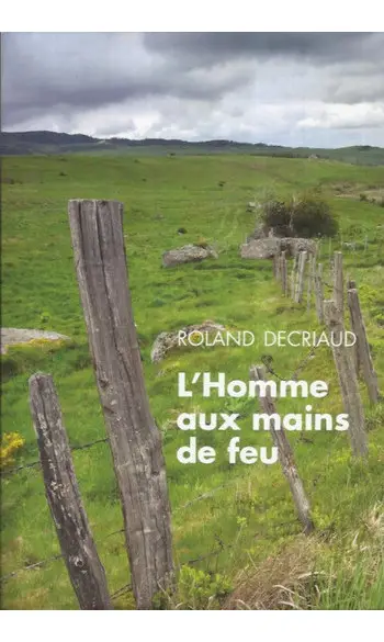 L'homme Aux Mains De Feu ( Roland Decria