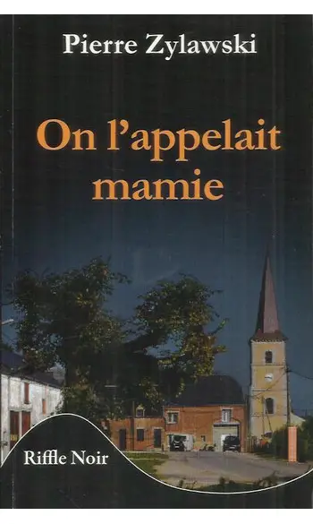 On l'Appelait Mamie ( Pierre Zylawski )