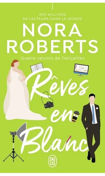 Rêves en blanc ( Nora Roberts )