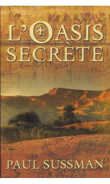 L'Oasis secrète ( Paul SUSSMAN )