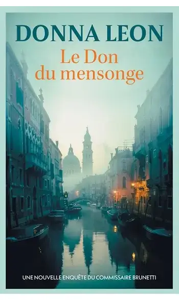 Le Don du mensonge ( Donna Leon )