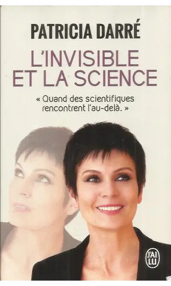 L'invisible et la science ( P Darrré )