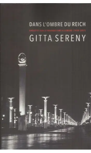 Dans l'ombre du Reich ( Gitta Sereny )