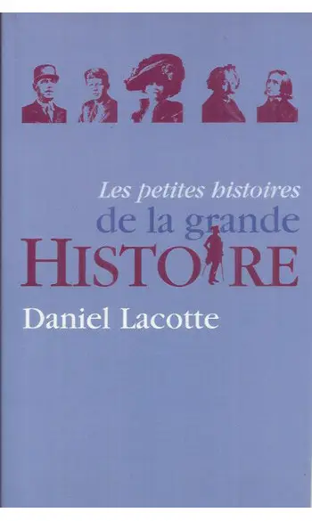 Petites histoires de la grande Histoire