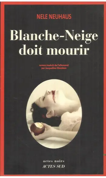 Blanche-Neige doit mourir ( Nele Neuhaus