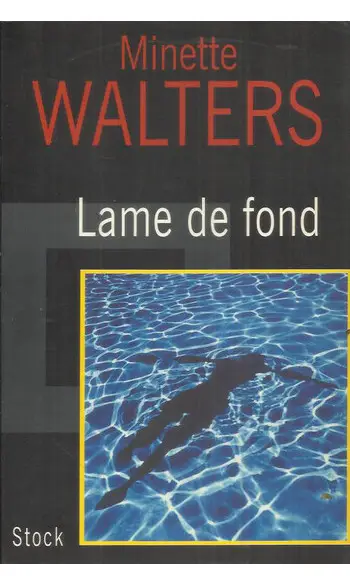 Lame de fond ( Minette Walters )